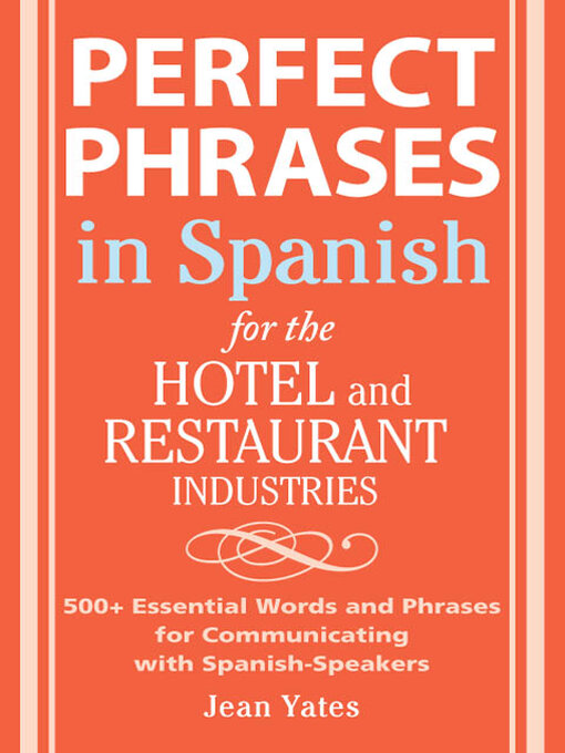 Title details for Perfect Phrases in Spanish for the Hotel and Restaurant Industries by Jean Yates - Available